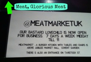 Sign at MEATLiquor introducing their "bastard lovechild" MEATMarket